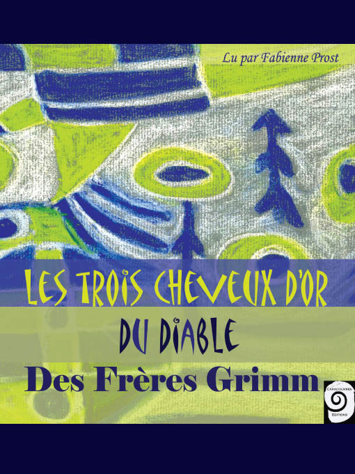 Title details for Les trois cheveux d'or du diable by Les Frères Grimm - Available